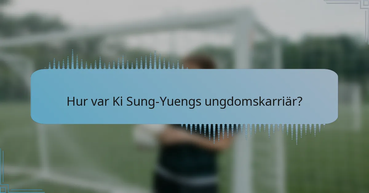 Hur var Ki Sung-Yuengs ungdomskarriär?